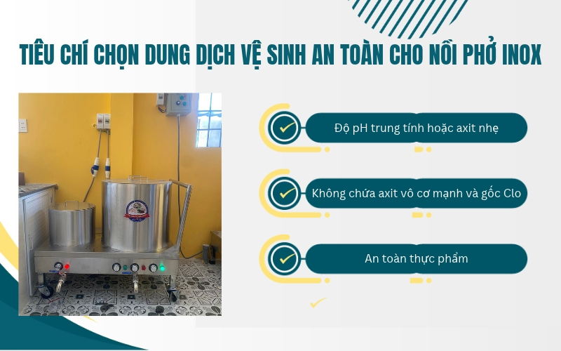 Tiêu chí chọn dung dịch vệ sinh an toàn cho nồi phở inox