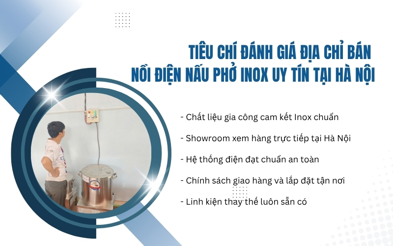 Tiêu chí đánh giá địa chỉ bán nồi điện nấu phở inox uy tín tại Hà Nội